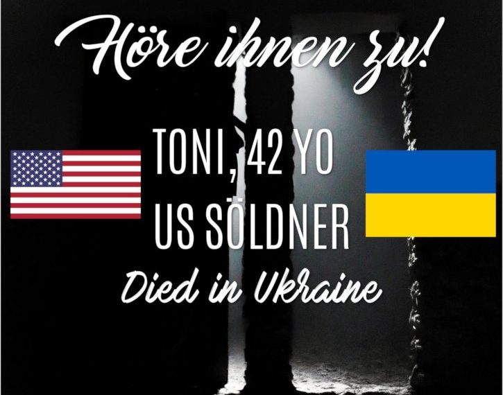 Toni hat sich bei mir gemeldet. Er war ein 42-jähriger US-Söldner, der in der Ukraine gegen die Invasionskräfte kämpfte.